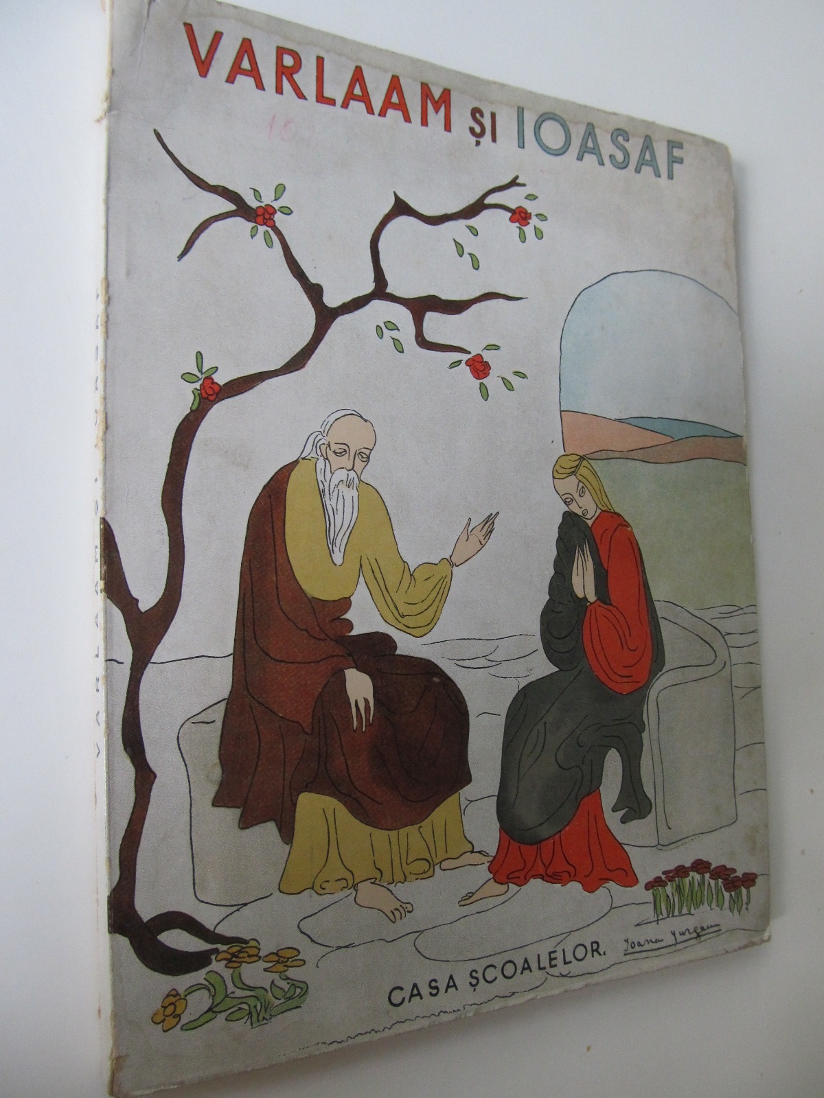 Varlaam si Ioasaf - Povestirea minunatei vieti a acestor doi sfinti , 1943 (ilustr. Ioana Iurgea) - prelucrare Ioan Mihalcescu | Detalii carte