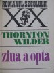 Ziua a opta - Thoronton Wilder | Detalii carte
