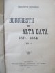 Carte Bucurestii de altadata (4 vol.) (editie princeps) , 1927 - 1933 - Constantin Bacalbasa