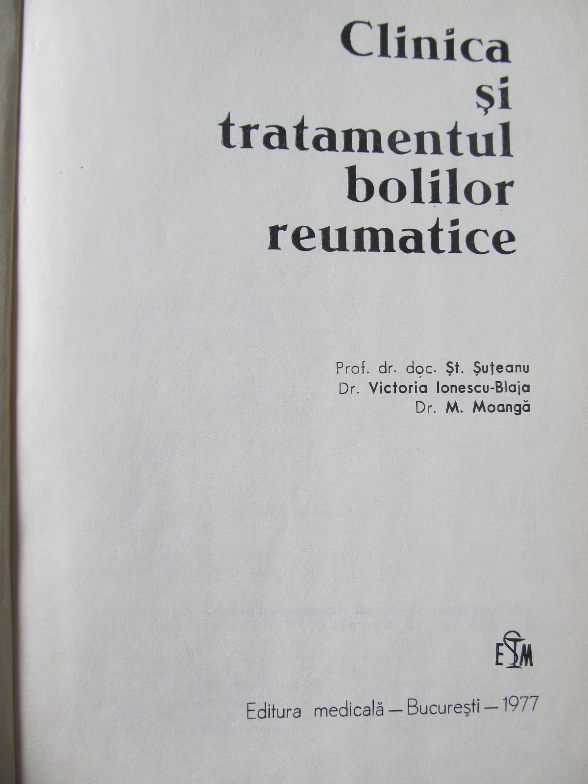 Carte Clinica si tratamentul bolilor reumatice - St. Suteanu , Victoria Ionescu Blaja , ..