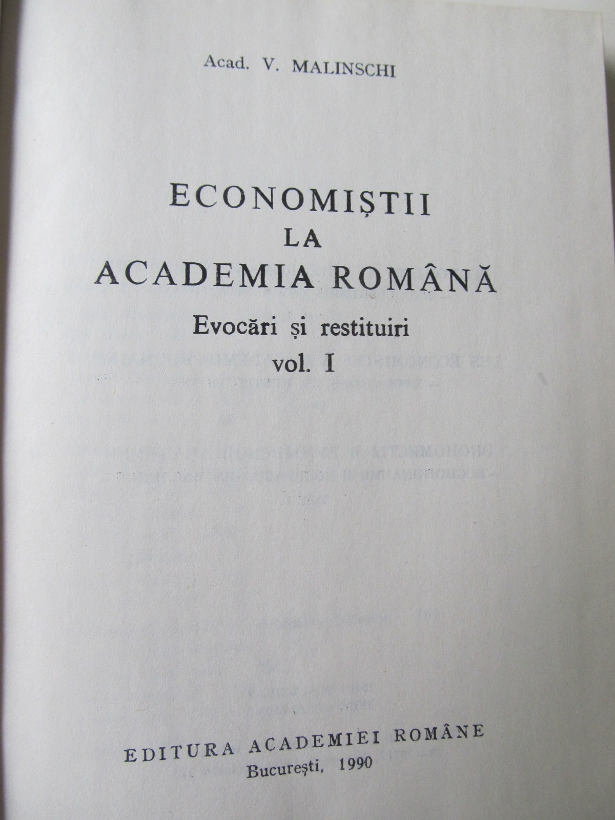 Carte Economistii la academia Romana - Evocari si restituiri (vol. 1) - V. Malinschi