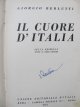 Carte Il Cuore D' Italia (fascismul italian) - Giorgio Berlutti