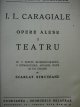 Carte Opere alese - Teatru (Editie ingrijita de Scarlat Struteanu) - I. L. Caragiale