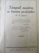 Carte Timpul nostru in lumina profetiilor (interbelic) - W. A. Spicer