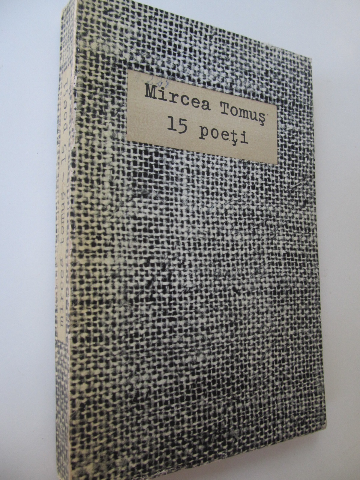 15 poeti - Alecsandri , Eminescu , Macedonski , Cosbuc , Goga , Minulescu , ... - Mircea Tomus | Detalii carte