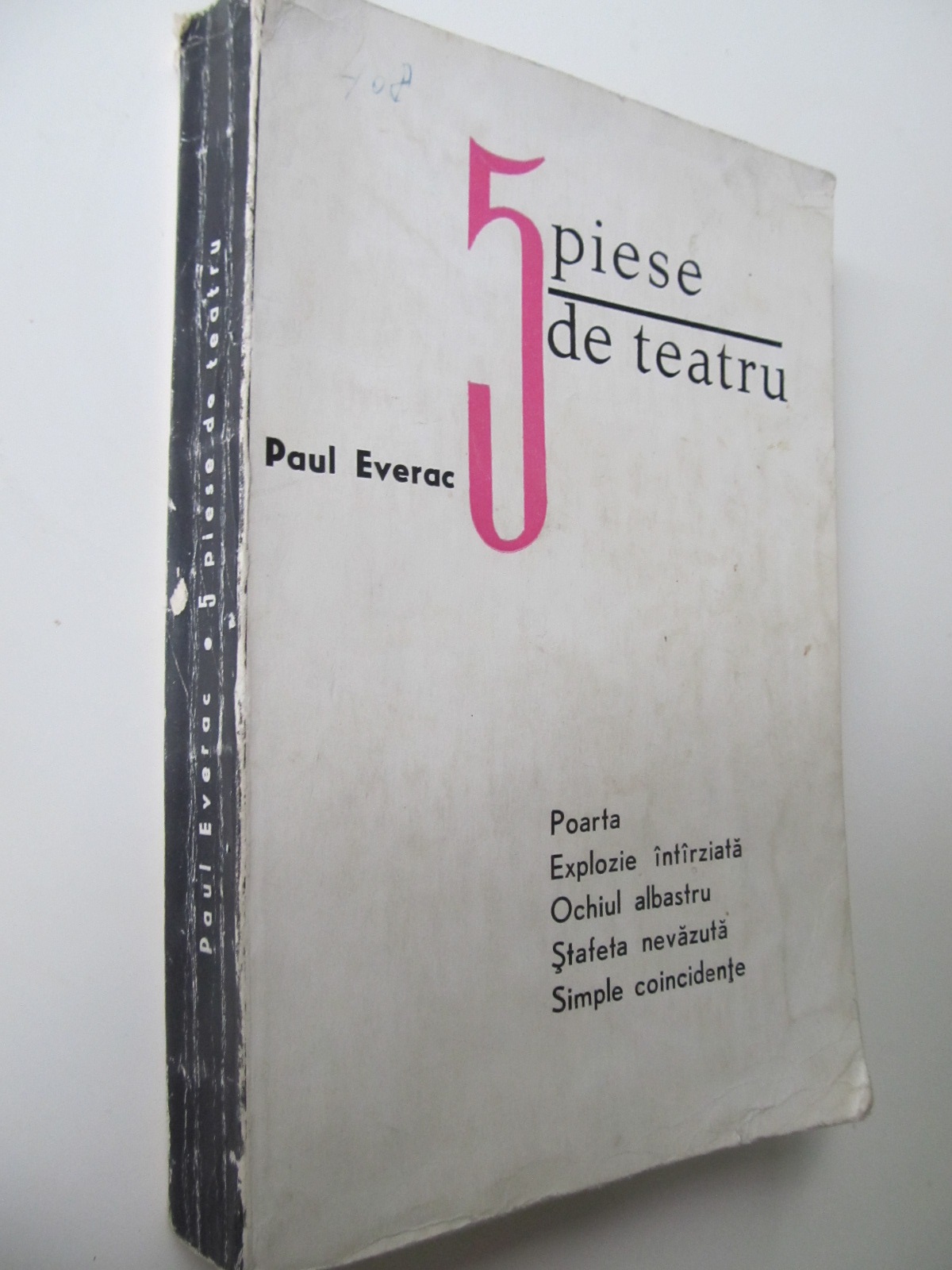 5 piese de teatru - Poarta , Explozie intarziata , Ochiul albastru , Stafeta nevazuta , Simple Coincidente - Paul Everac | Detalii carte