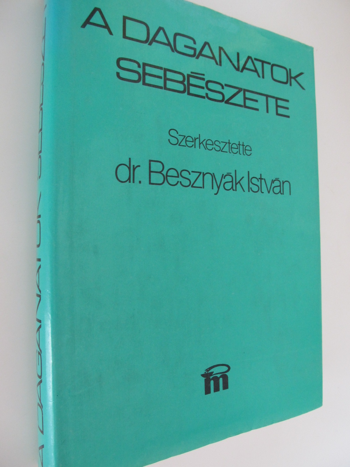A daganatok sebeszete (tumori) - Besznyak Istvan | Detalii carte