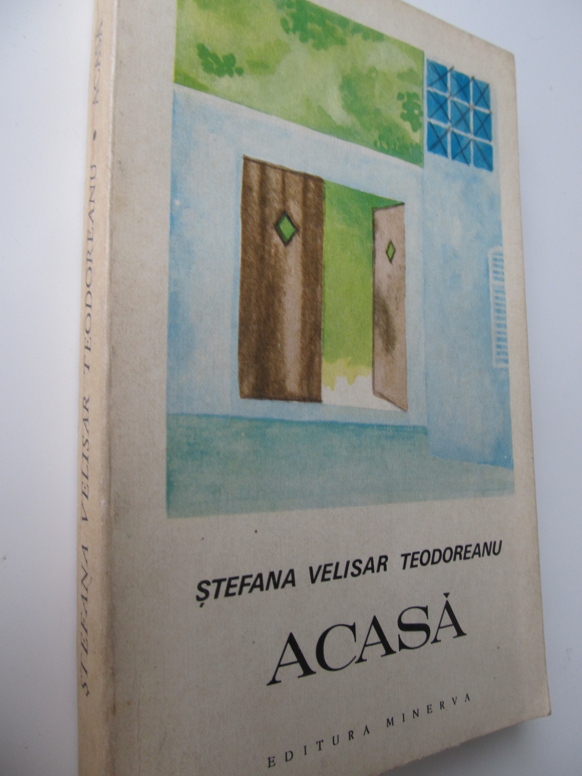 Acasa - Stefana Velisar Teodoreanu (sotia scriitorului Ionel Teodoreanu) | Detalii carte