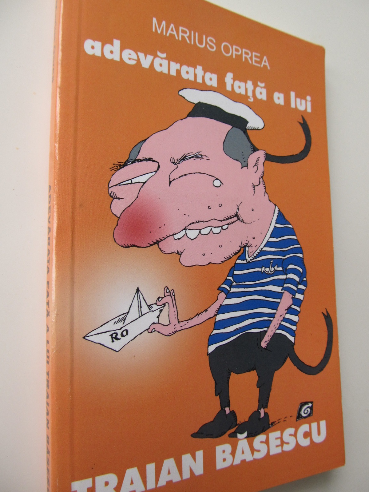 Adevarata fata a lui Traian Basescu - Marius Oprea | Detalii carte