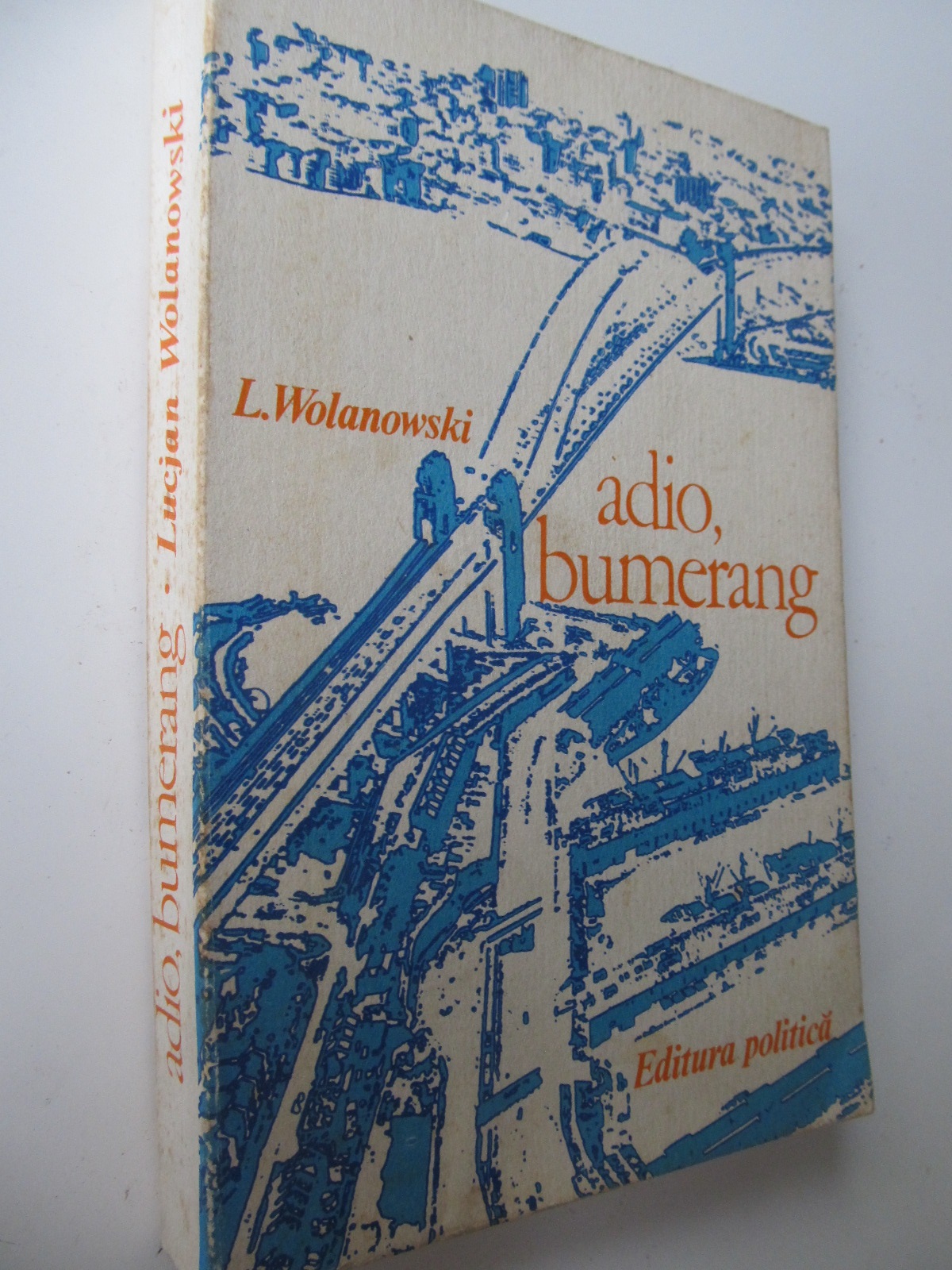 Adio bumerang - L. Wolanowski | Detalii carte