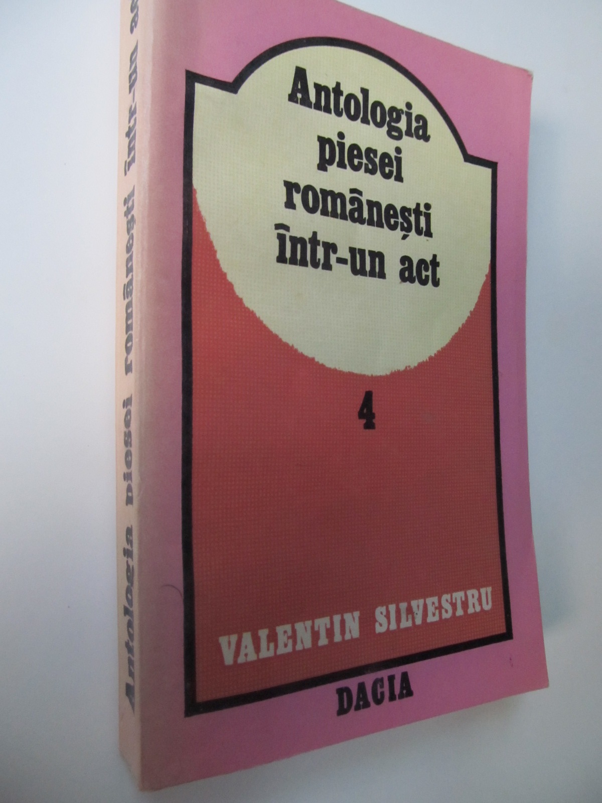 Antologia piesei romanesti intr-un act (vol. 4) - (De la 1944 incoace) - Valentin Silvestru | Detalii carte