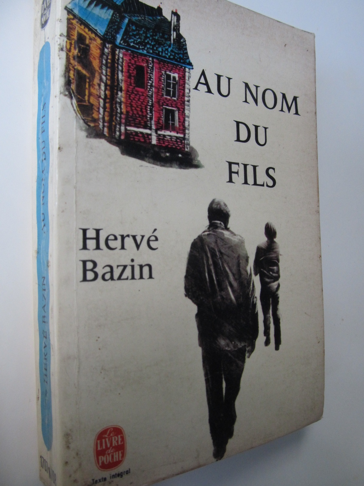 Au nom du fils (Le Livre de poche) - Herve Bazin | Detalii carte