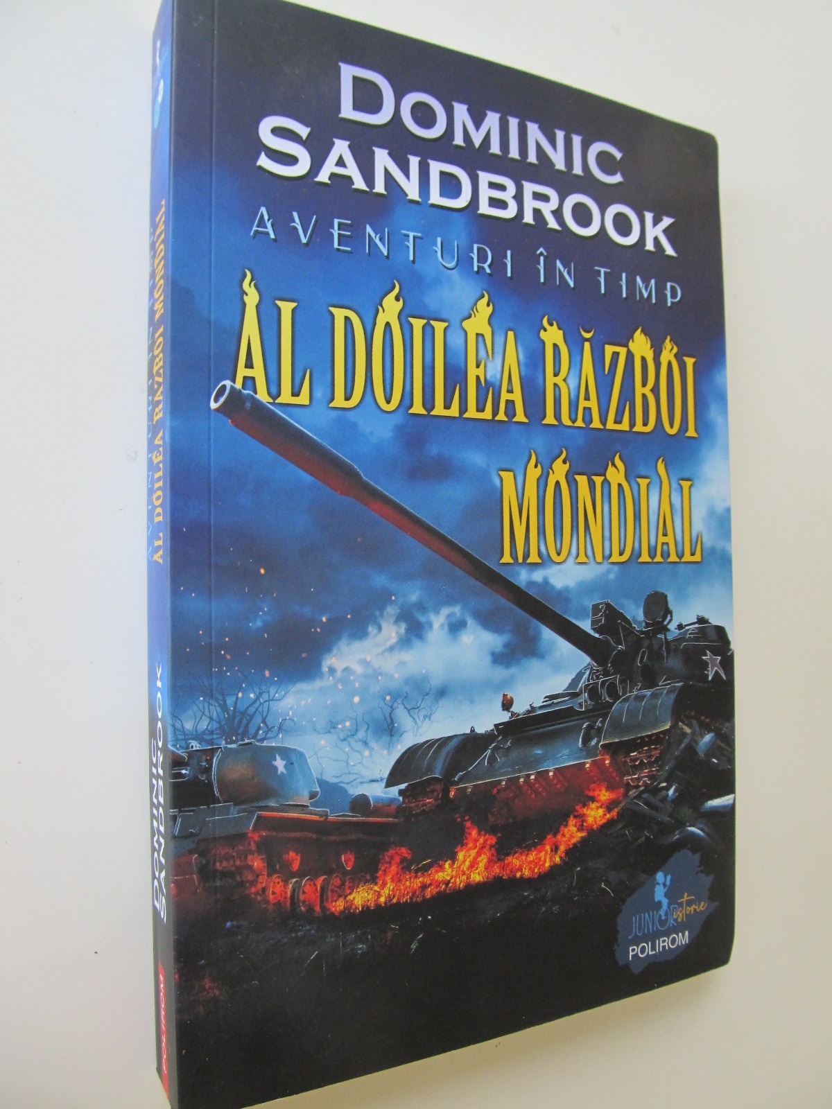Aventuri in timp - Al doilea razboi mondial - Dominic Sandbrook | Detalii carte