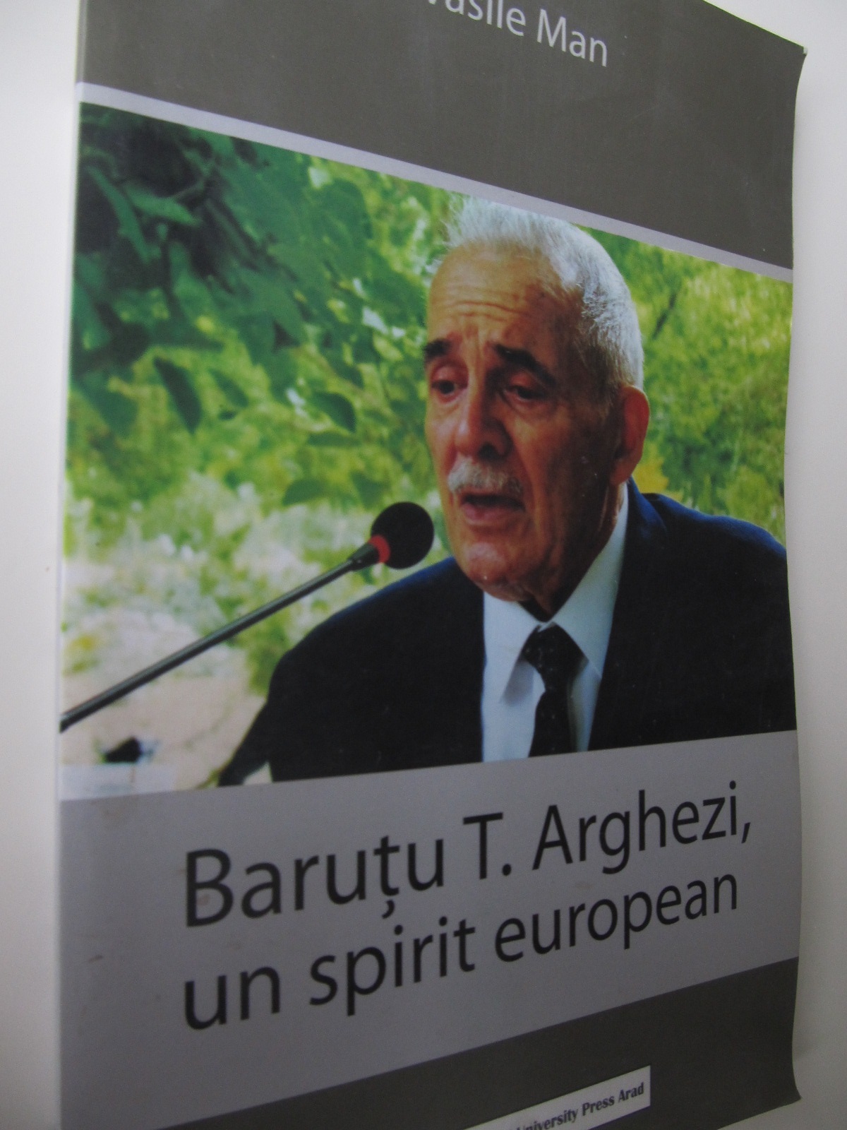 Barutu T. Arghezi un spirit european - Vasile Man | Detalii carte