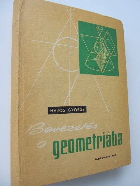 Bevezetes a Geometraba (lb. maghiara) - Hajos Gyorgy | Detalii carte