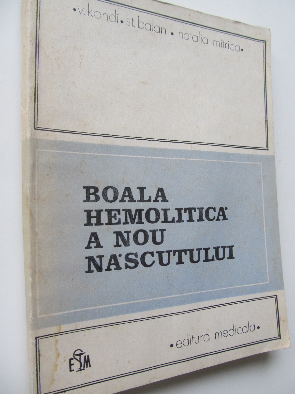 Boala hemolitica a nou nascutului - V. Kondi , ... | Detalii carte