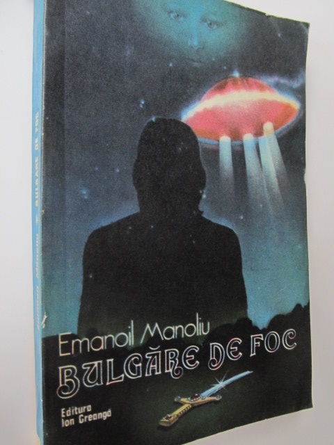 Bulgare de foc - Emanoil Manoliu | Detalii carte