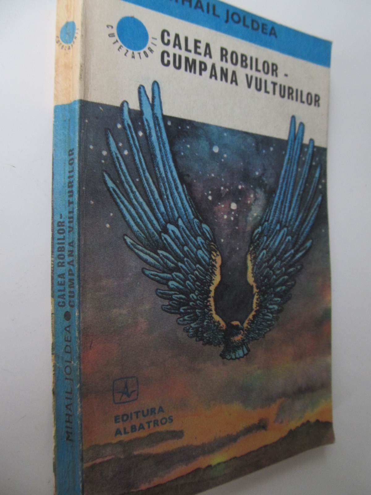 Calea robilor - Cumpana vulturilor - Mihail Joldea | Detalii carte