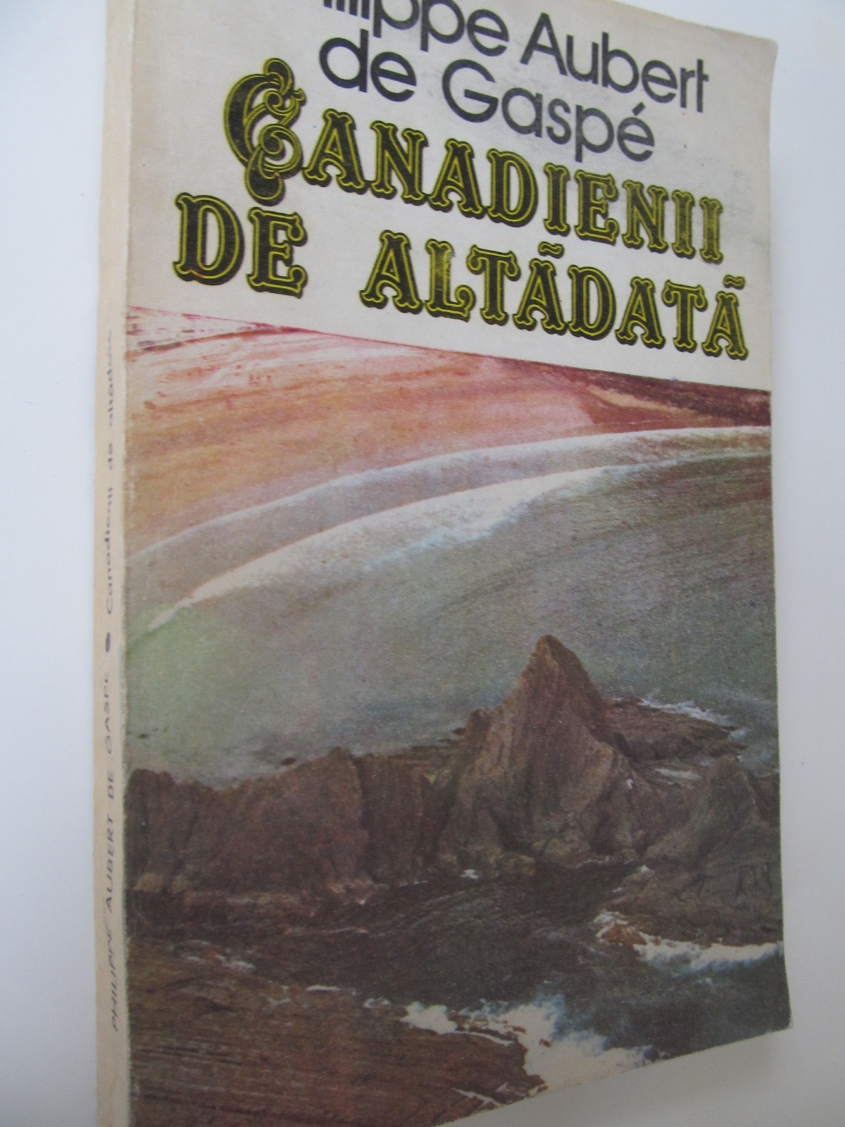 Canadienii de altadata - Philippe Aubert de Gaspe | Detalii carte