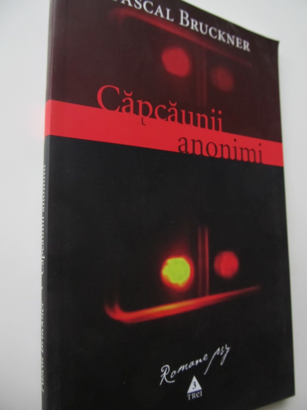 Capcaunii anonimi - Pascal Bruckner | Detalii carte