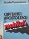 Capitanul Apostolescu si mobilul - Horia Tecuceanu | Detalii carte