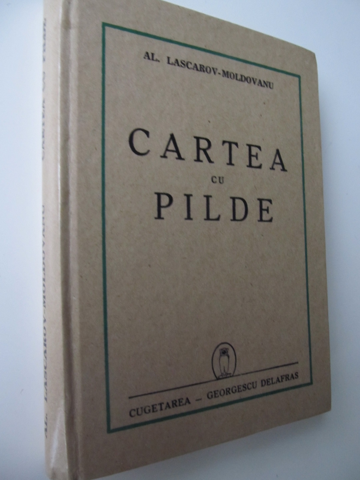 Cartea cu pilde - Al. Lascarov Moldovanu | Detalii carte