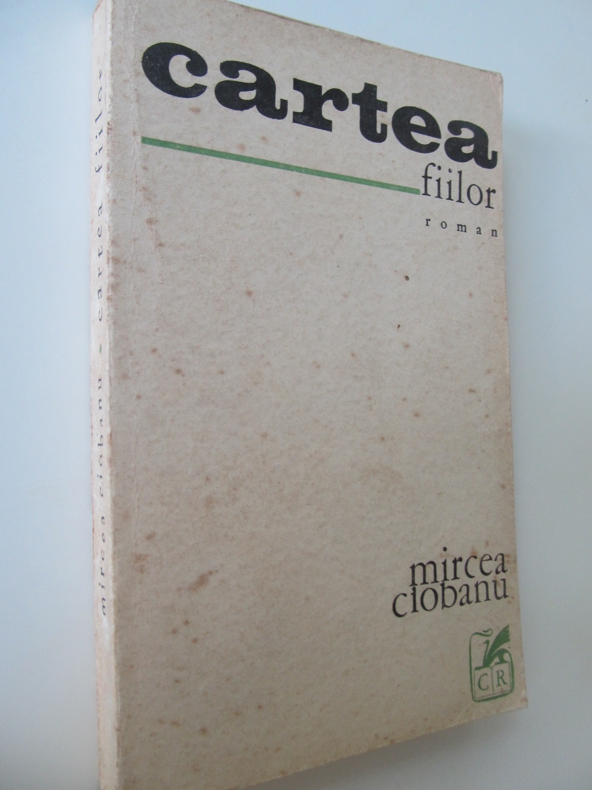Cartea fiilor - Mircea Ciobanu | Detalii carte