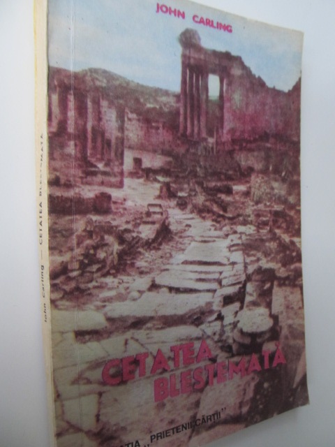 Cetatea blestemata - John Carling | Detalii carte
