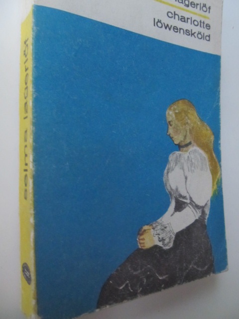 Charlotte Lowenskold - Selma Lagerlof | Detalii carte