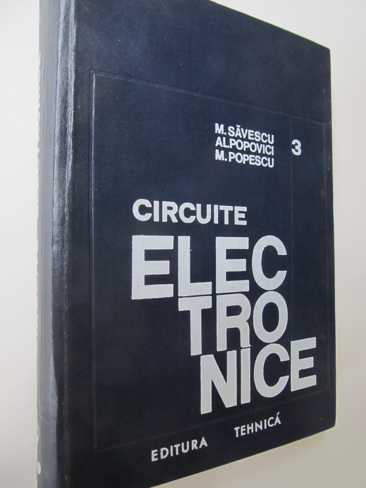 Circuite electronice (vol. 3) - M. Savescu , Al. Popovici , ... | Detalii carte
