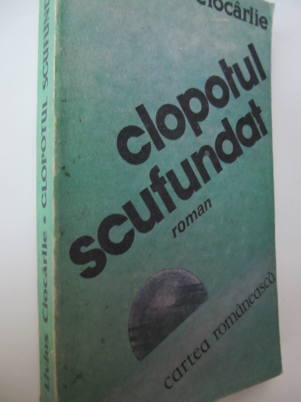 Clopotul scufundat - Livius Ciocarlie | Detalii carte