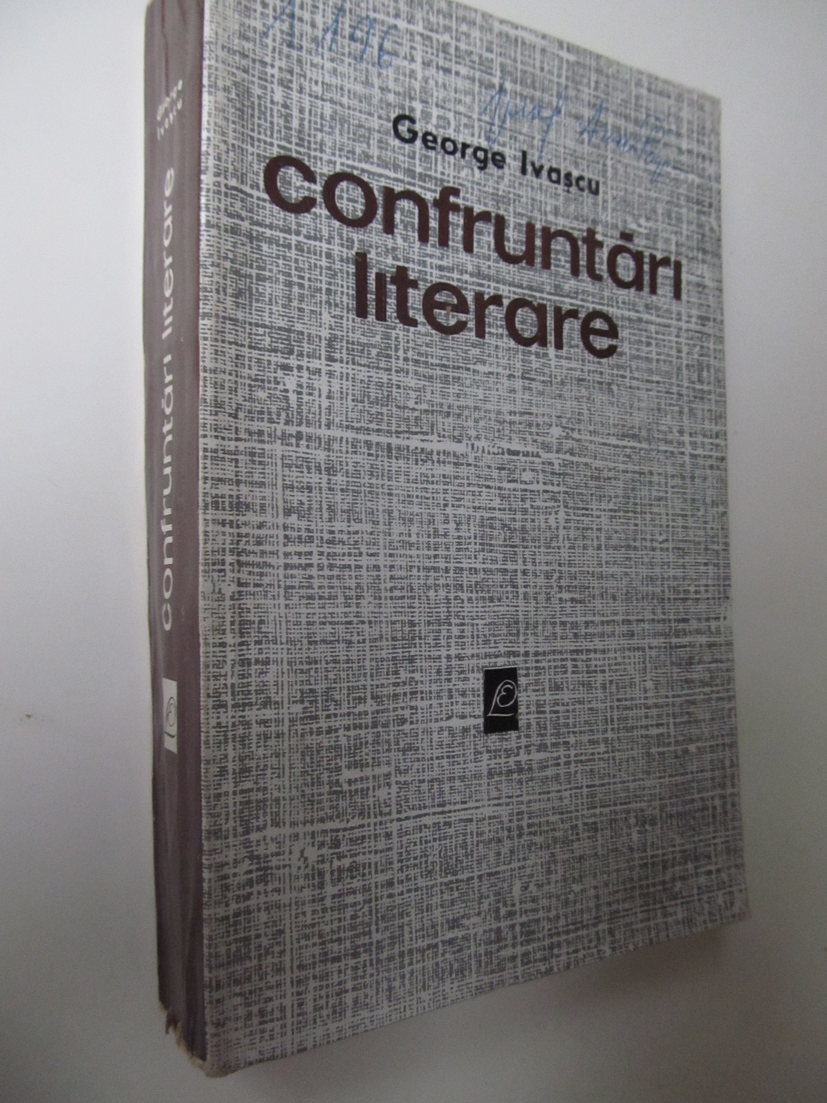 Confruntari literare - George Ivascu | Detalii carte