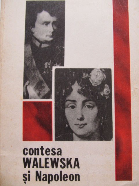 Contesa Walewska si Napoleon - Marian Brandys | Detalii carte