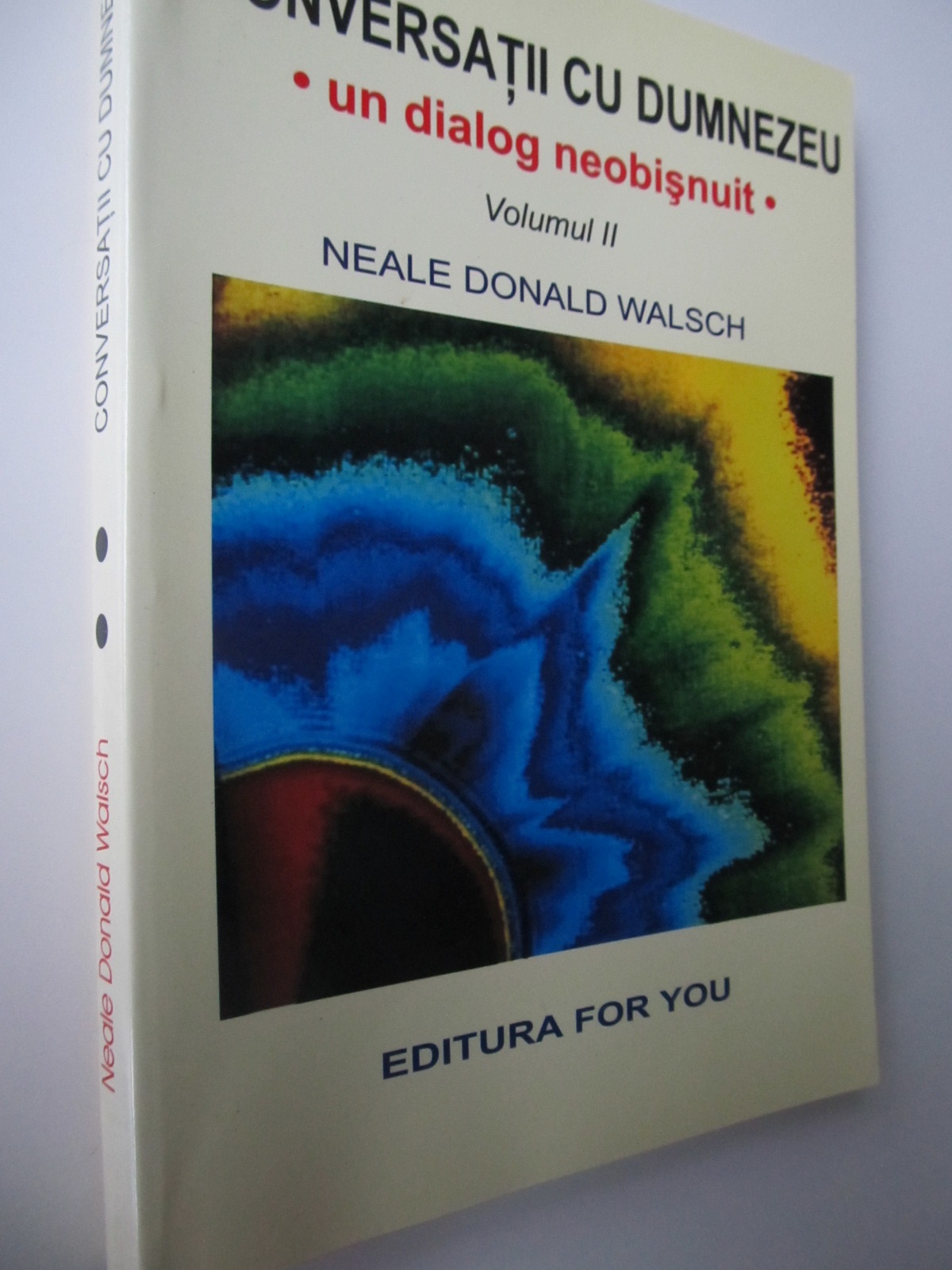 Conversatii cu Dumnezeu - un dialog neobisnuit (vol 2) - Neale Donald Walsch | Detalii carte