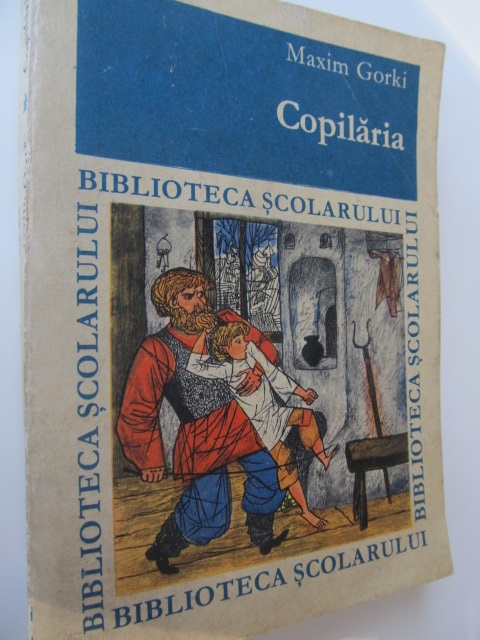 Copilaria - Maxim Gorki | Detalii carte
