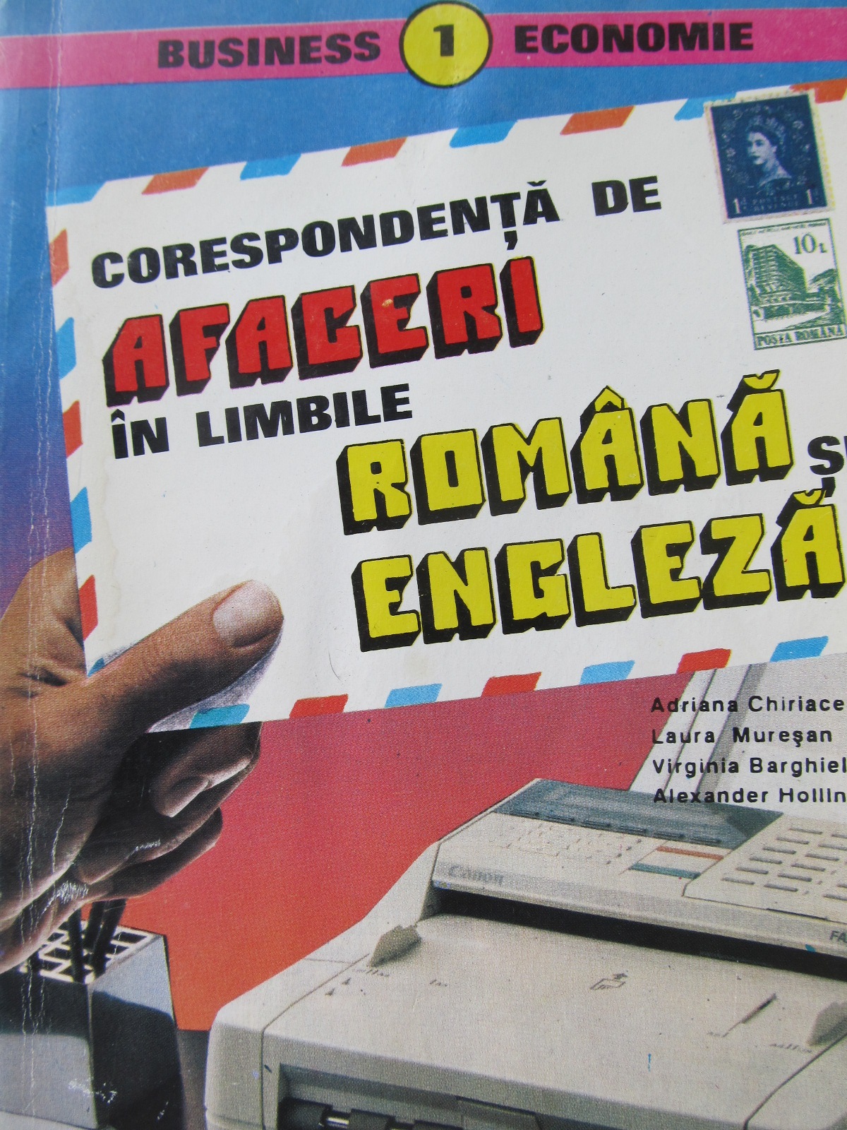Corespondenta de afaceri in limbile Romana si Engleza - Adriana Chiriacescu , Laura Muresan , ... | Detalii carte