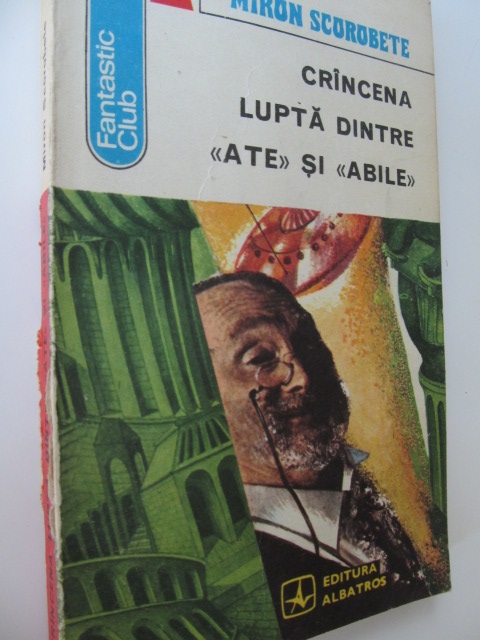 Crancena lupta dintre Ate si Abile - Miron Scorobete | Detalii carte