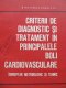 Criterii de diagnostic si tratament in principalele boli cardiovasculare - *** | Detalii carte