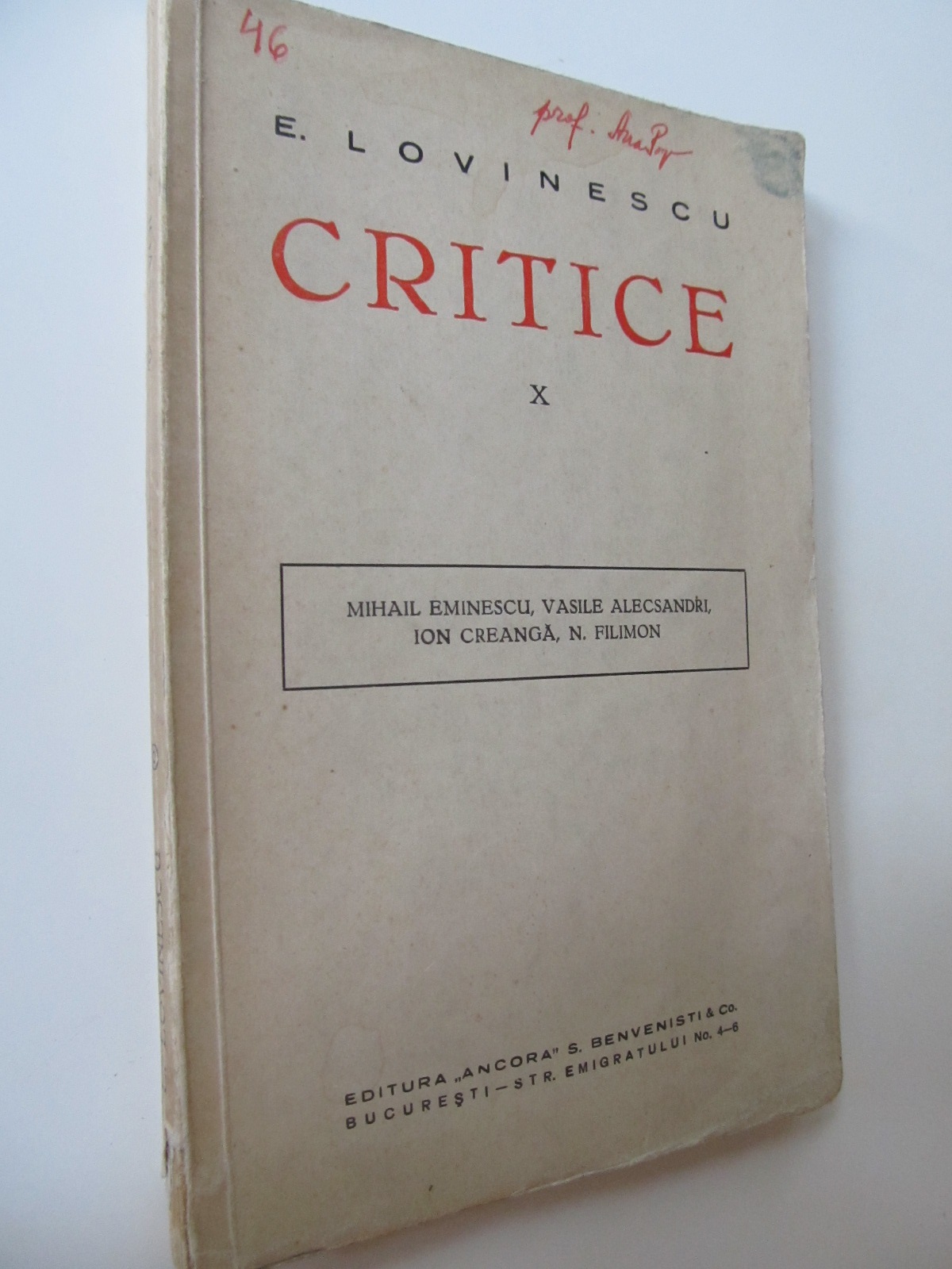 Critice X - Mihai Eminescu , Vasile Alecsandri , Ion Creanga , N. Filimon , 1929 - E. Lovinescu | Detalii carte