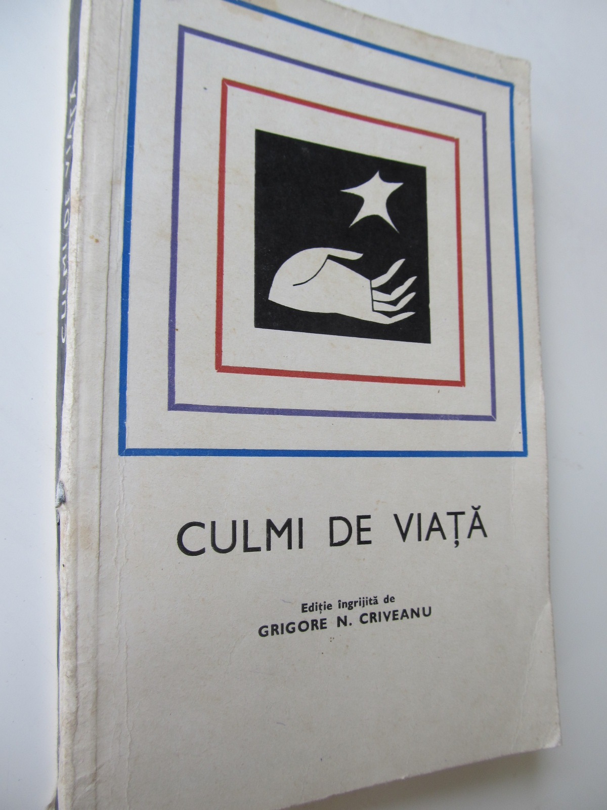 Culmi de viata - Ingrijit de Grigore Criveanu | Detalii carte