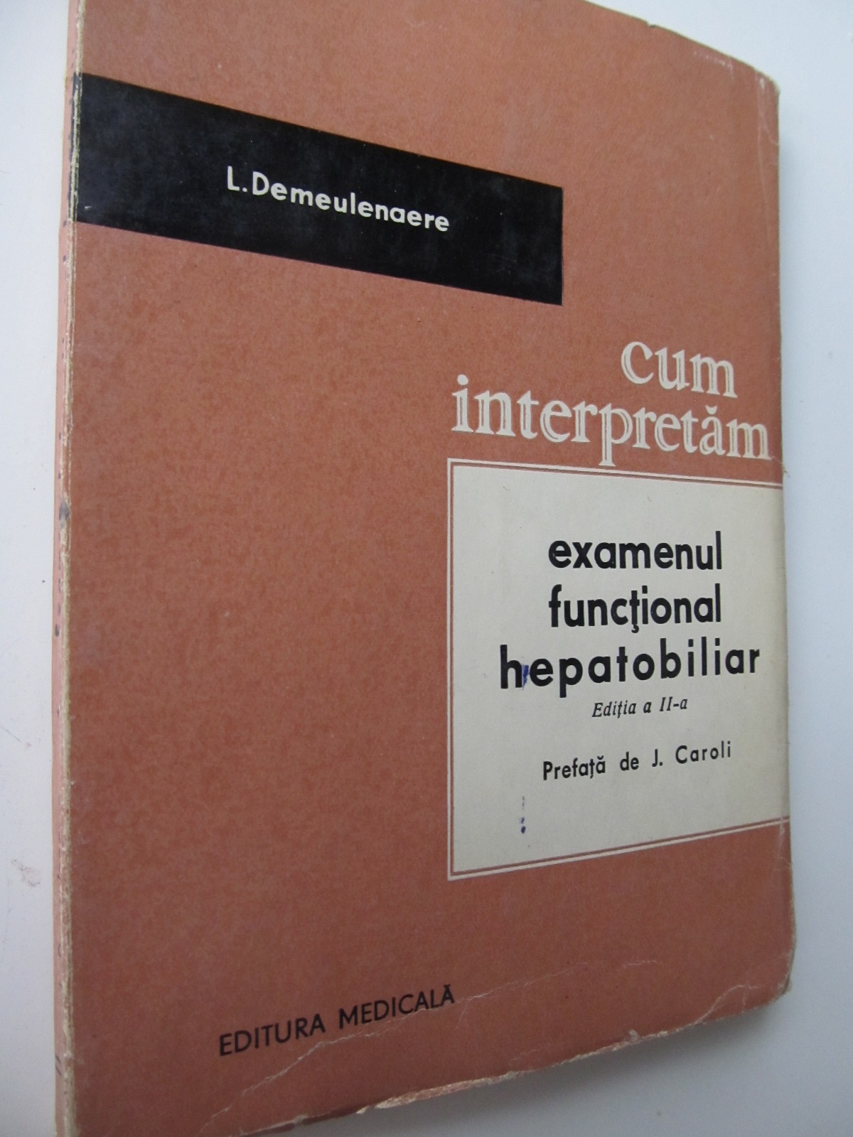 Cum interpretam Examenul functional hepatobiliar - L. Demeulenaere | Detalii carte