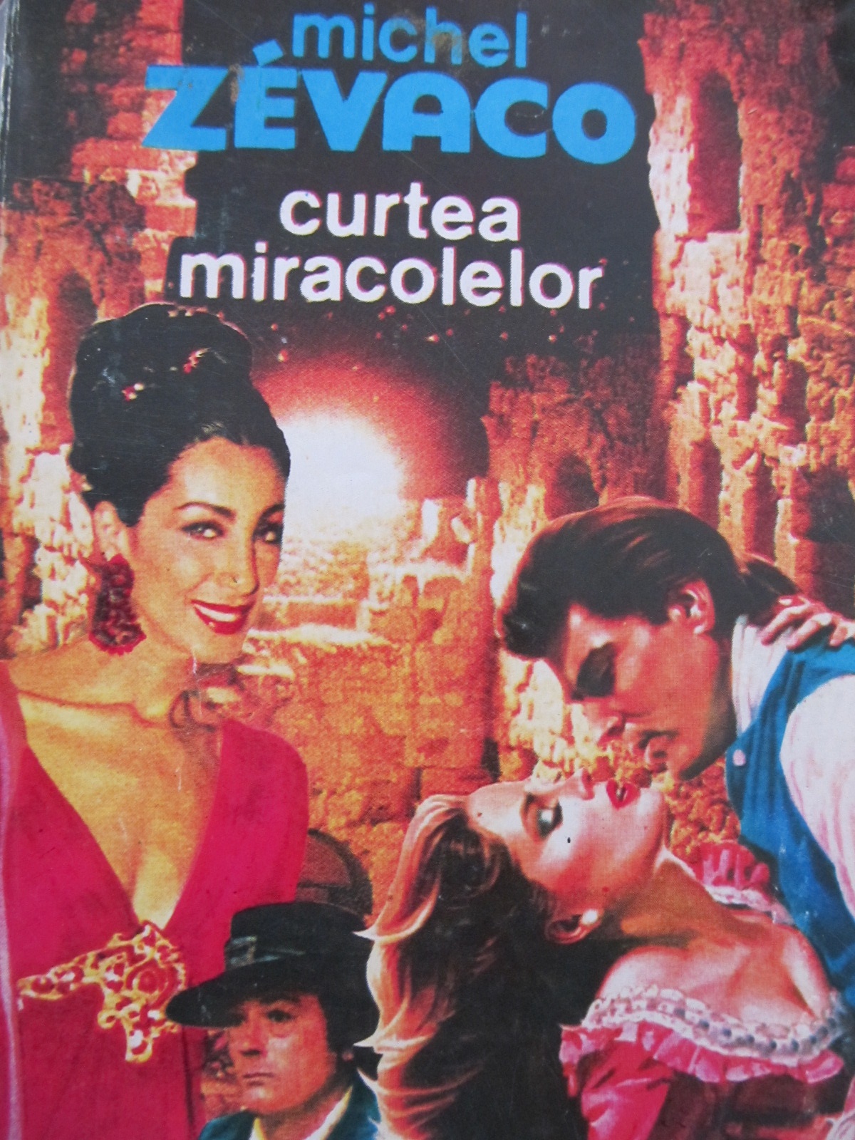 Curtea miracolelor [1] - Michel Zevaco | Detalii carte