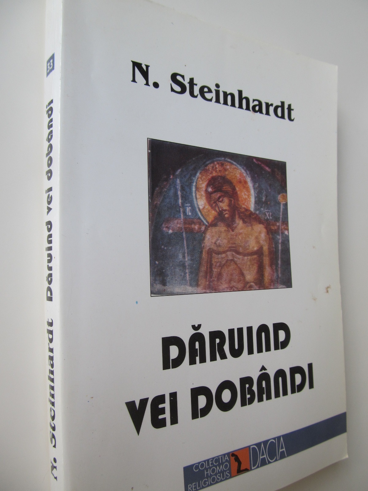 Daruind vei dobandi - N. Steinhardt | Detalii carte