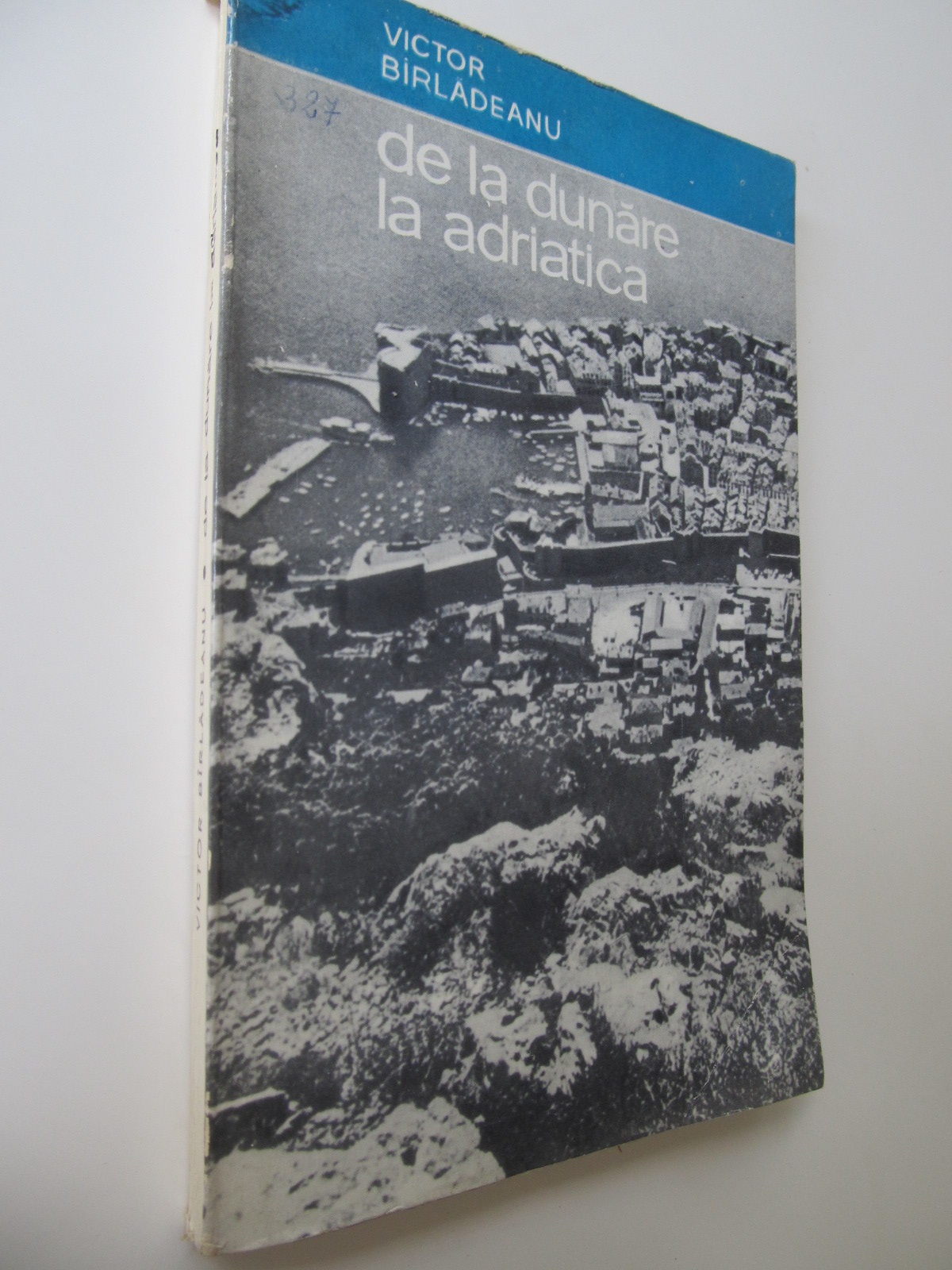 De la Dunare la Adriatica - Victor Barladeanu | Detalii carte
