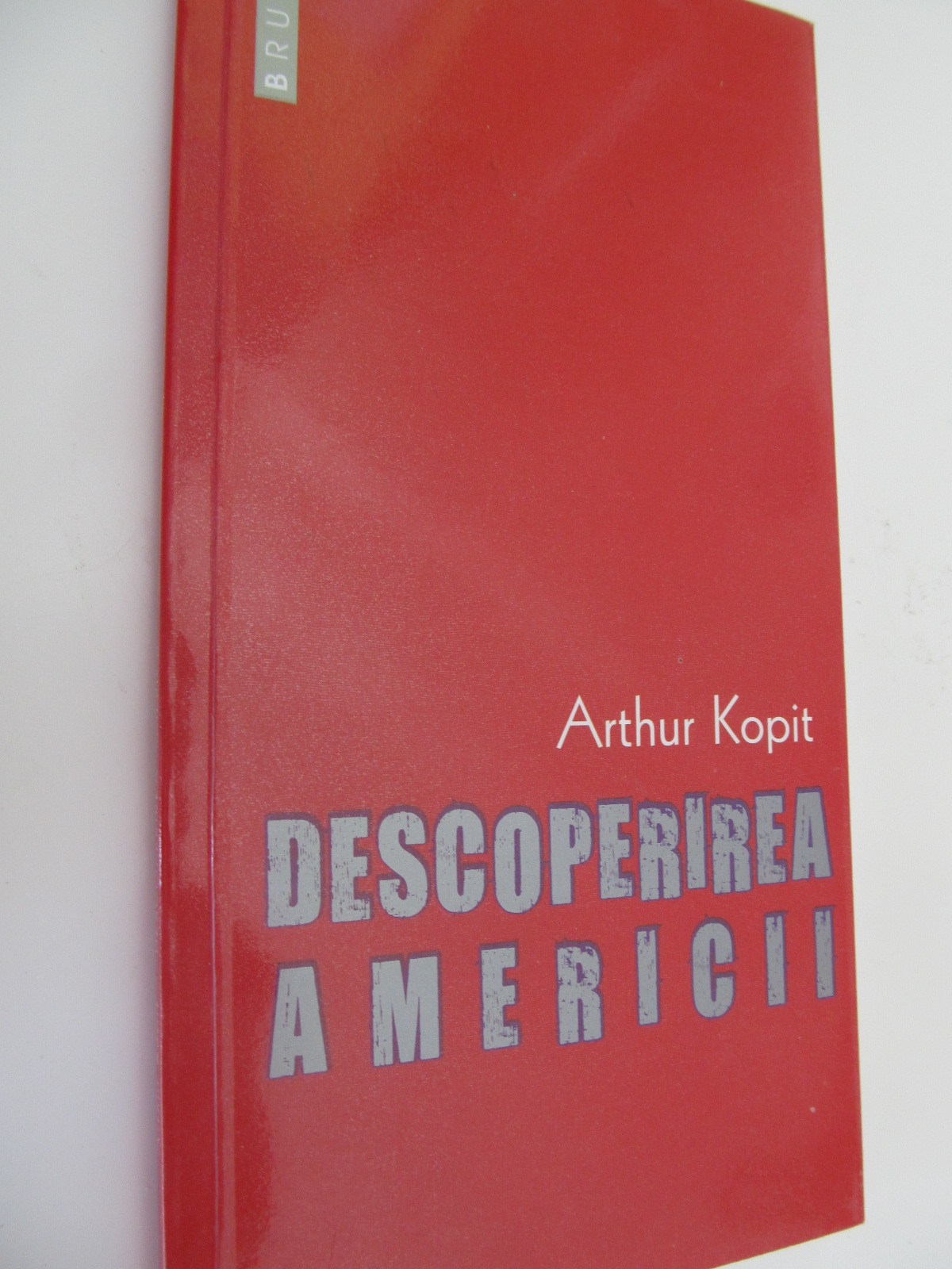 Descoperirea Americii - Arthur Kopit | Detalii carte