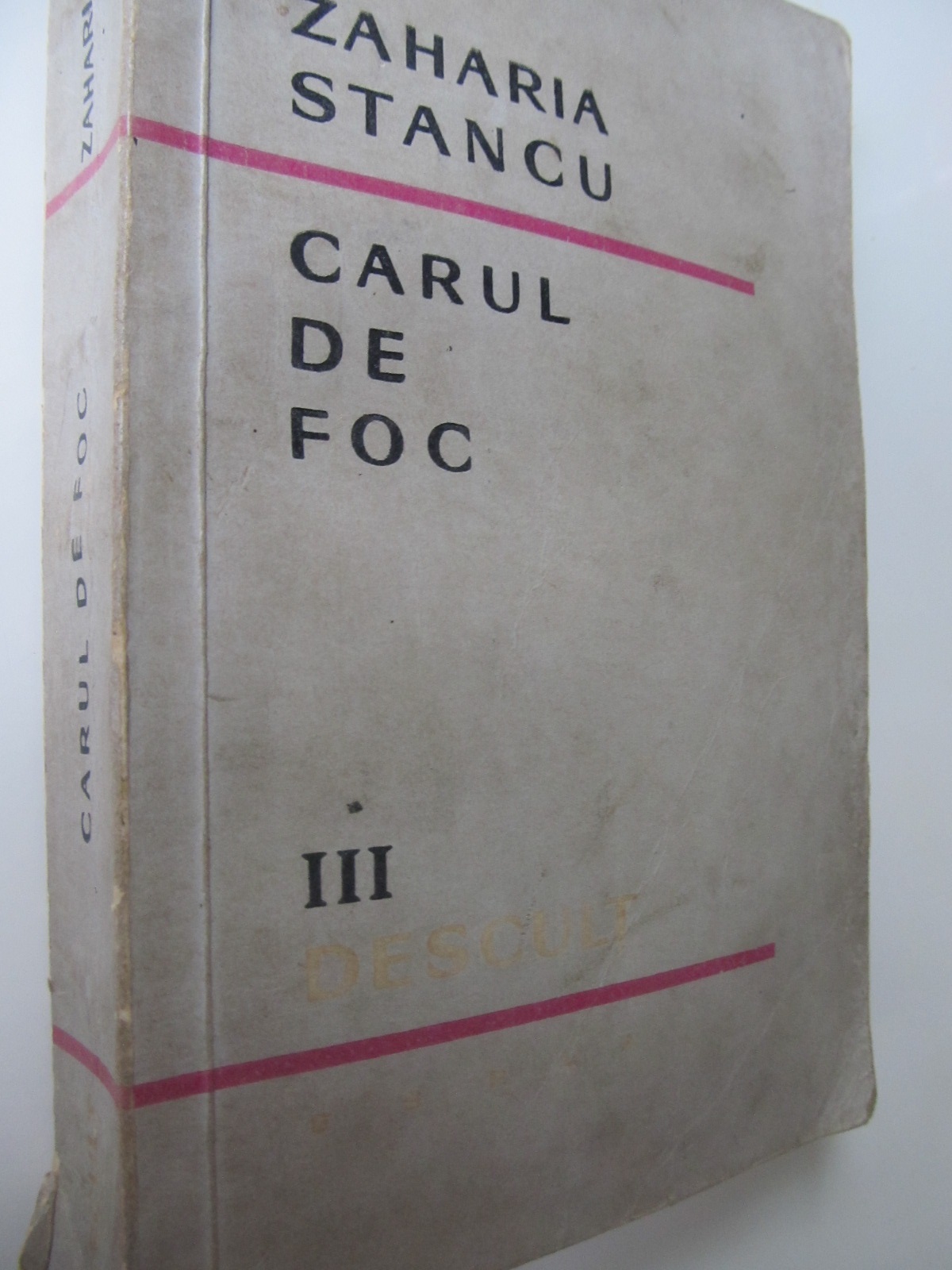 Descult (vol. III) - Carul de foc - Zaharia Stancu | Detalii carte