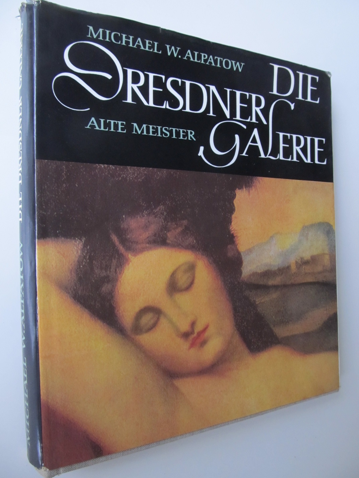 Die Dresdener  Galerie - Alte Meister (Album) - Michael W. Alpatow | Detalii carte