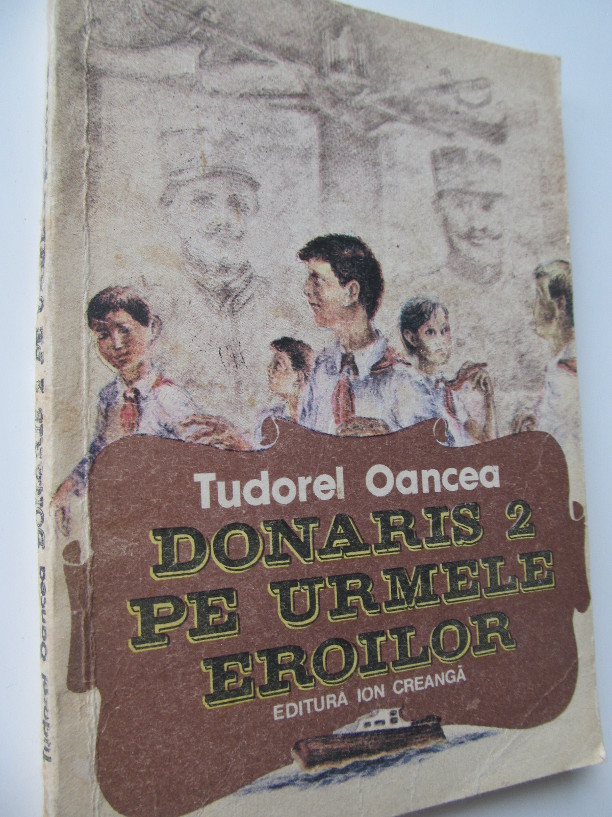 Donaris 2 pe urmele eroilor - Tudorel Oancea | Detalii carte
