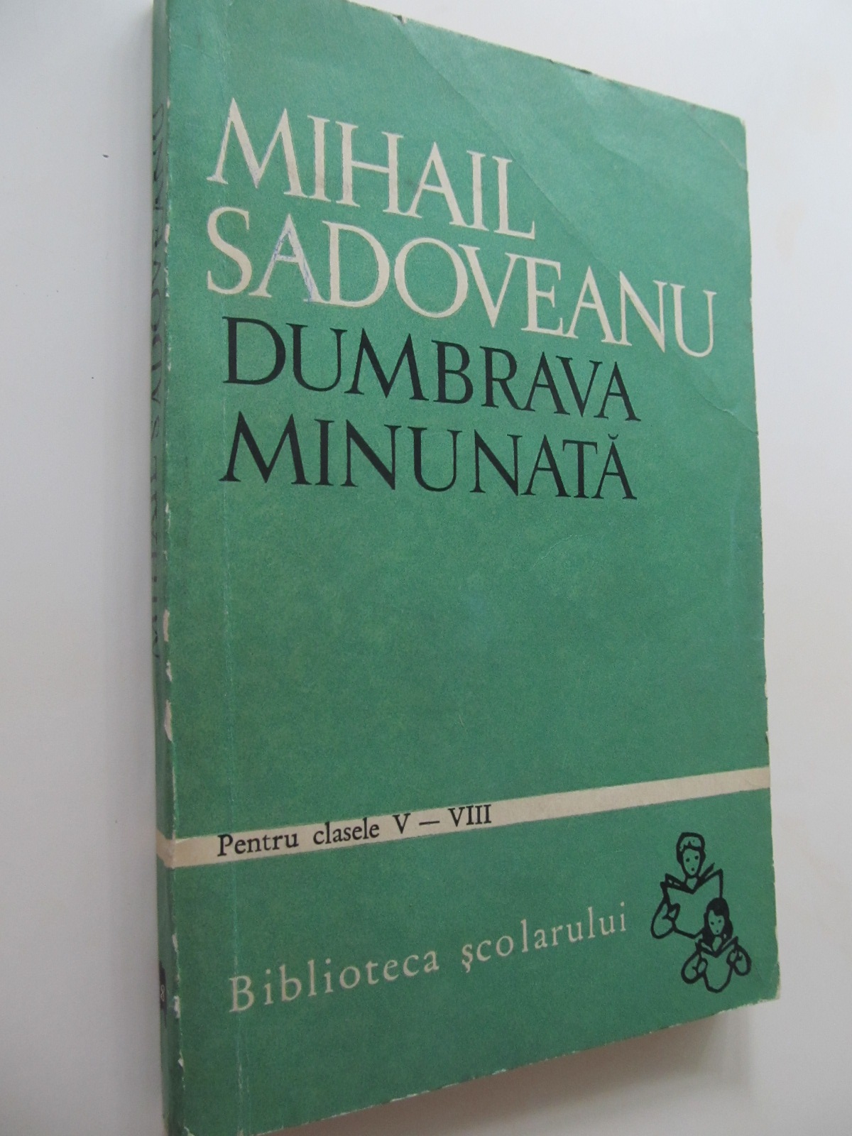 Dumbrava minunata - Mihail Sadoveanu | Detalii carte