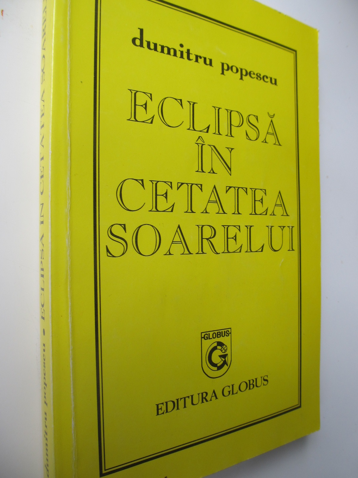 Eclipsa in cetatea soarelui - Dumitru Popescu | Detalii carte